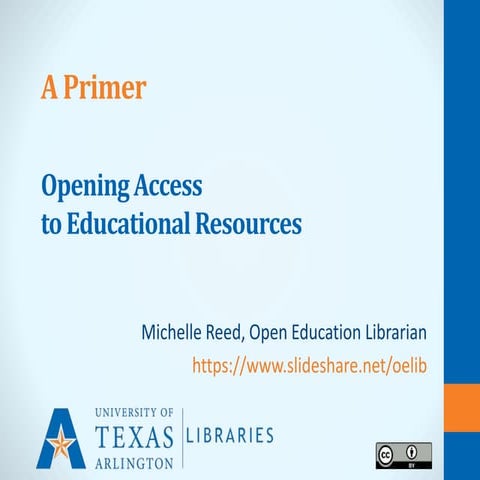Opening Access to Educational Resources: A Primer