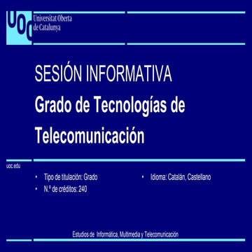 Grado Tecnologías de la Telecomunicación Sesión informativa