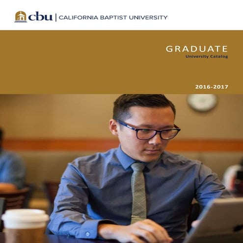 California Baptist University Graduate catalog 1617_web