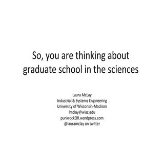 So you're thinking about graduate s...