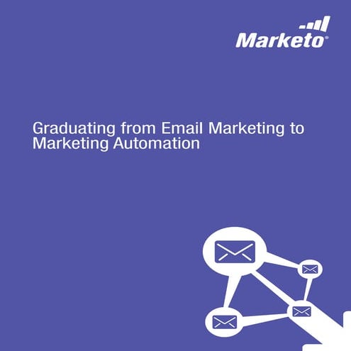 Graduating from-email-marketing-to-marketing-automation