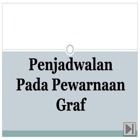 Penjadwalan pada Pewarnaan Graf