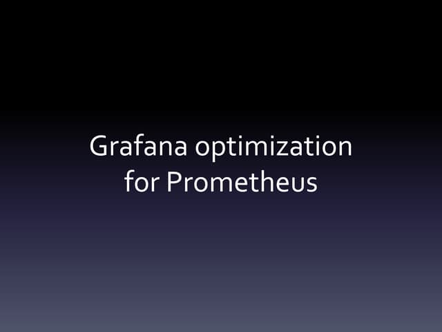 Grafana optimization for Prometheus