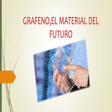Grafeno,el material del futuro