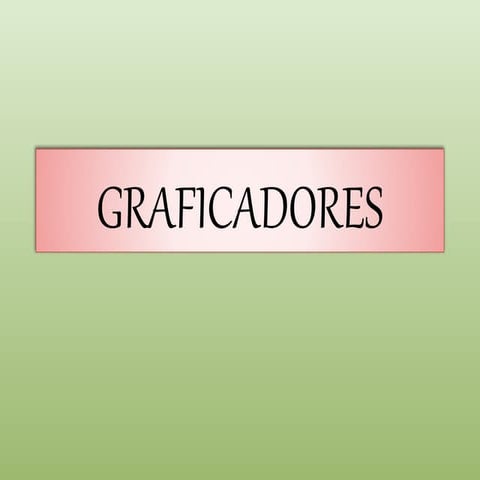 Graficadores