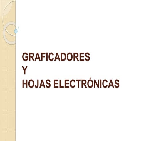 Graficadoresyhojaselectnicas 140126202441-phpapp01