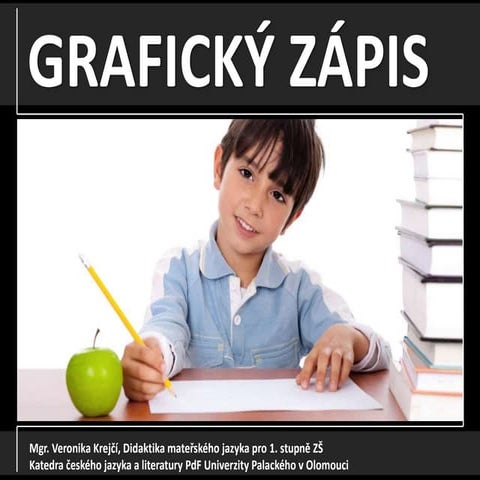 Grafická stránka jazyka na 1. stupni ZŠ