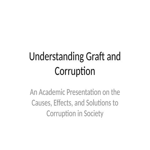 Unmasking Graft and Corruption: A Deep Examination of Its Causes, Effects, an...