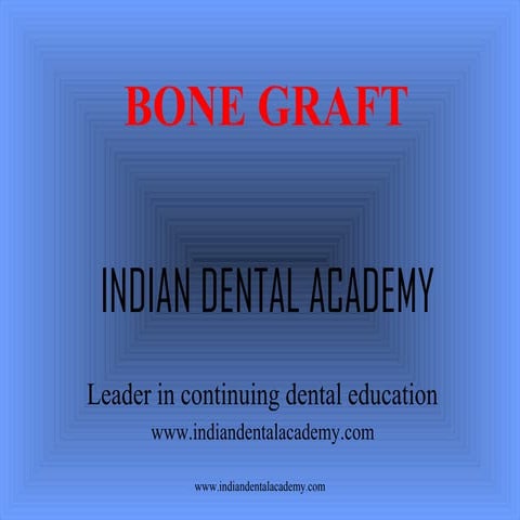 Bone Grafts   /certified fixed orthodontic courses by Indian dental academy 