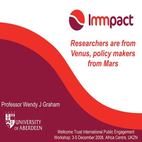 Researchers are from Venus, policy makers from Mars