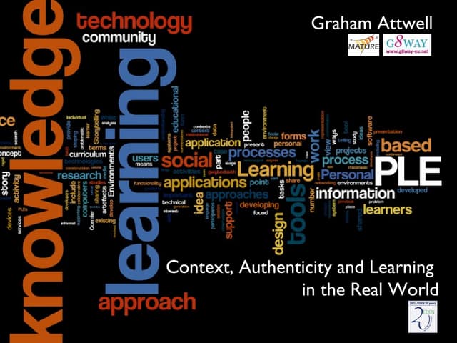 Context, Authenticity and Learning in the Real World