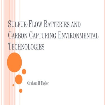 Sulfur-Flow Batteries and Carbon Capturing Environmental Technologies