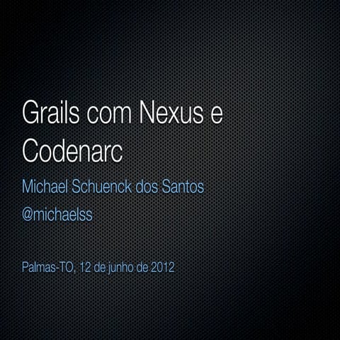 Grails com Nexus e Codenarc