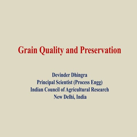 Grain quality and preservation