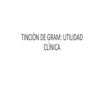 Utilidad Clinica de la Coloraciòn de Gram