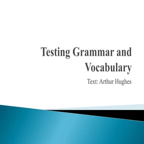 Testing Grammar and Vocabulary Skill