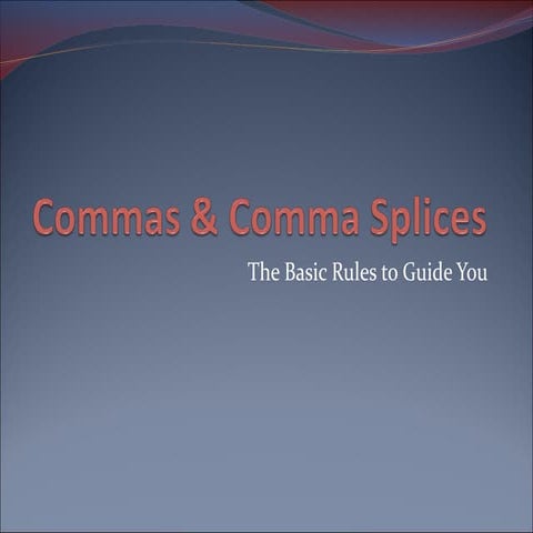 Punctuation - Commas & Comma Splices