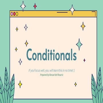 Grammar  - Condiitonals (zero, first, second, and third conditionals)