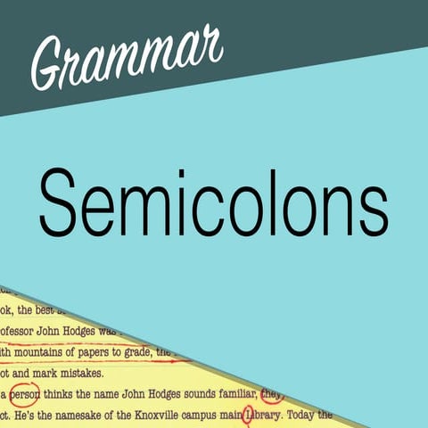 Grammar: Semicolons