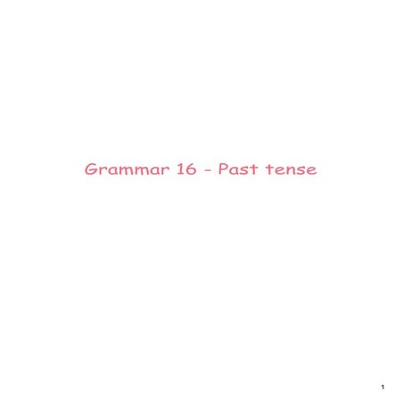 Grammar 16 - Past tense