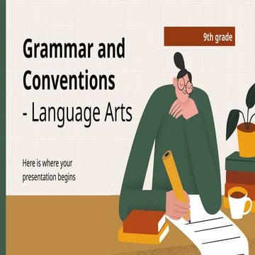 Grammar and Conventions - Language Arts - 9th Grade by Slidesgo.pptx