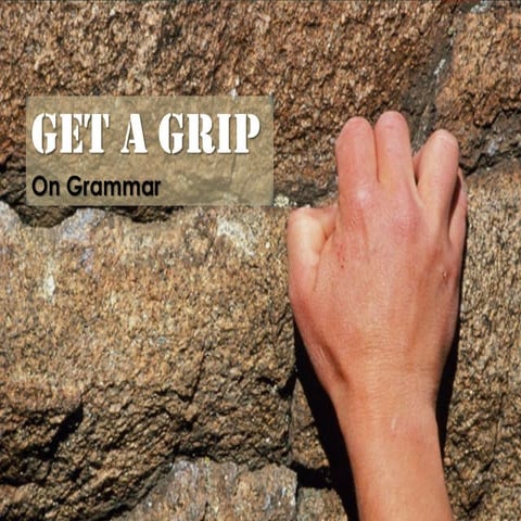 Grammar grips fragments and_comma_spl