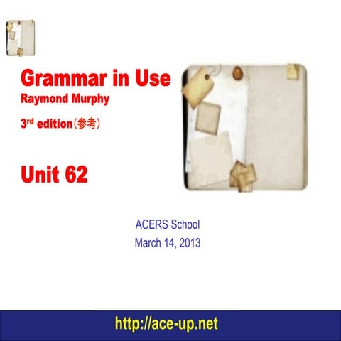 わかる中級英文法　Grammar in Use Unit 62  (to, for, so that)