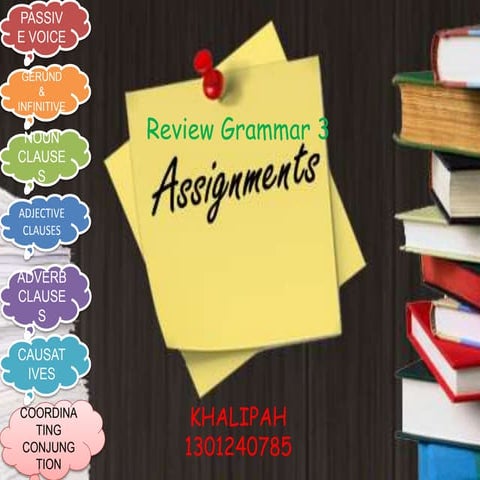 Passive voice, Relative Clauses, Causative, and Subordinating Conjungtion. 