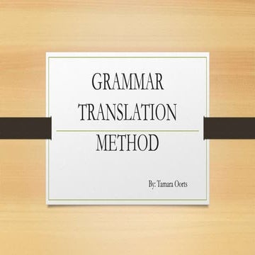 GRAMMAR TRANSLATION METHOD.pptx
