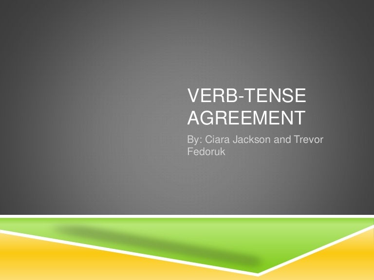 Verb tense Agreement
