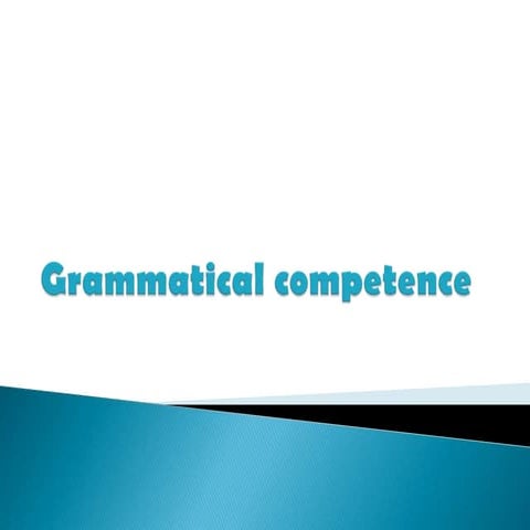 Grammatical competence (2)