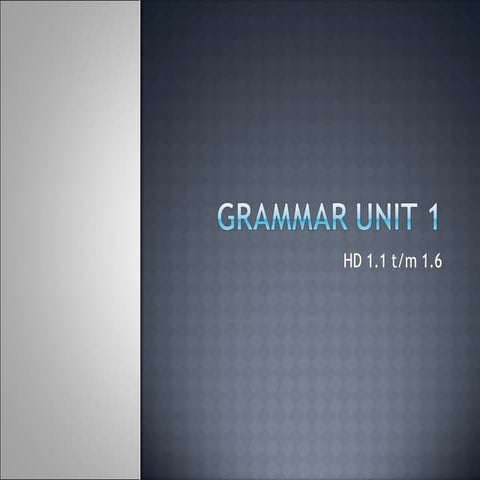 Grammatica unit 1 klas 1