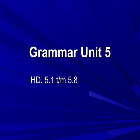 Grammatica unit 5 klas 1