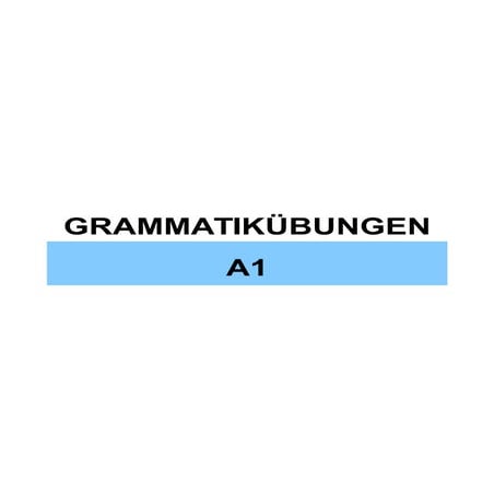 Einfach Grammatik Übungsgrammatik Deutsch A1 bis B1.pdf