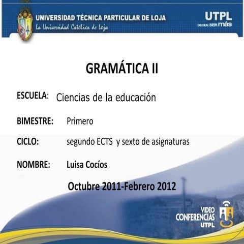 UTPL-GRAMÁTICA II-I-BIMESTRE-(OCTUBRE 2011-FEBRERO 2012)