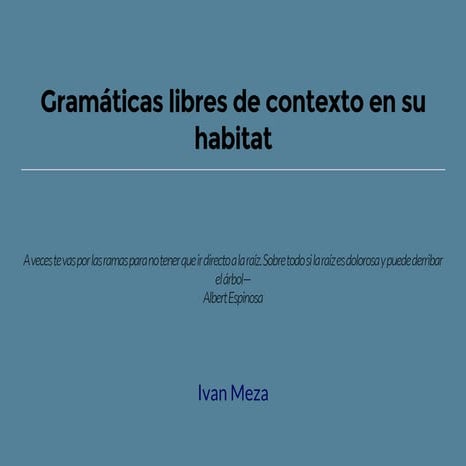 Gramáticas libres de contexto en su habitát