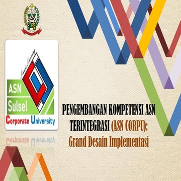 Grand desain implementasi asn corpu