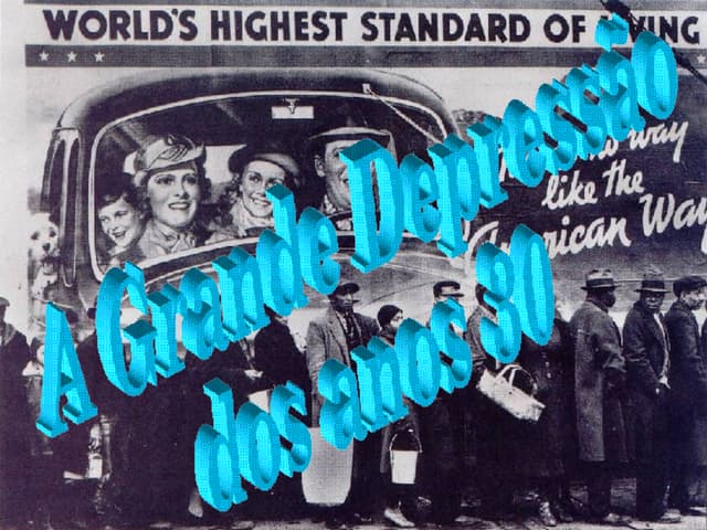 A Grande Depressao dos anos 30