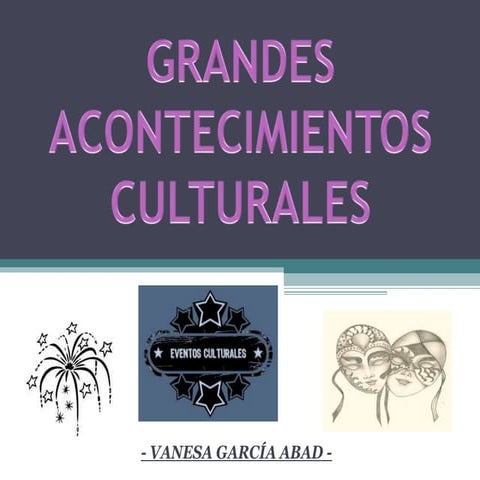 Grandes acontecimientos culturales