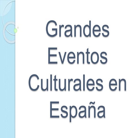 Grandes Eventos Culturales en España