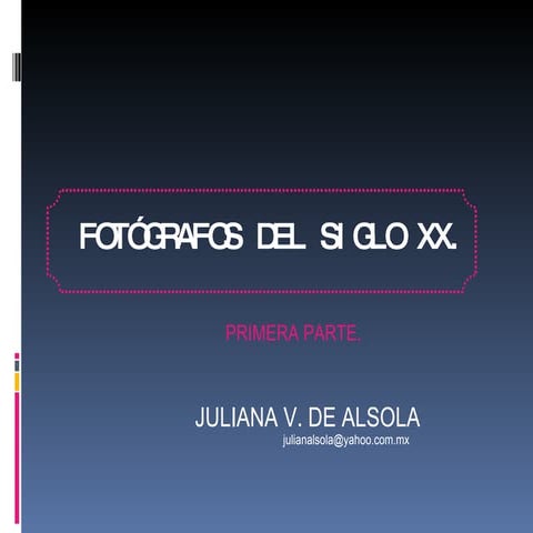 FOTOGRAFOS DEL SIGLO XX.