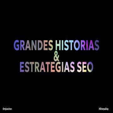 Grandes Historias y Estrategias SEO  #SherpaDay2025