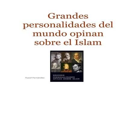 Grandes personalidades del mundo opinan sobre el Islam.