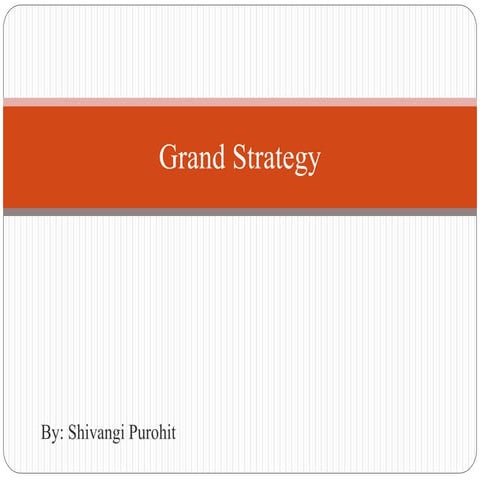 Grand strategy   by shivangi purohit