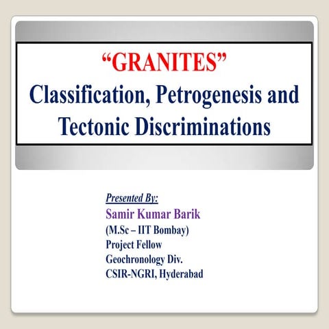 "Granites" Classification, Petrogenesis and Tectonic Descrimination