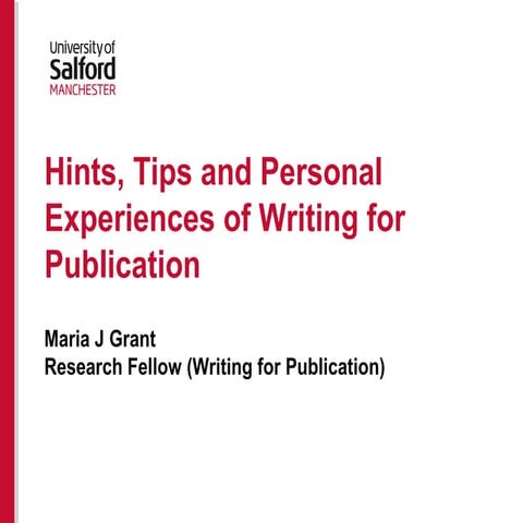 Hints, tips & personal experiences of writing for publication