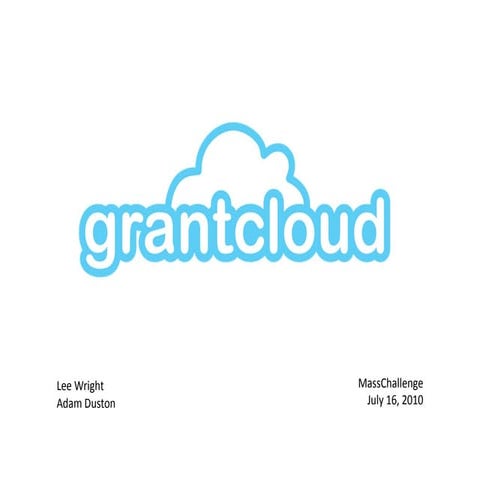 grantcloud  presentation for MassChallenge 2010
