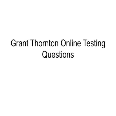 Grant thorton online testing questions