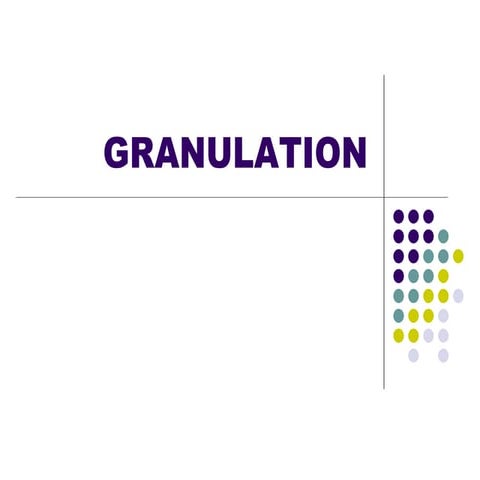 Granulation
