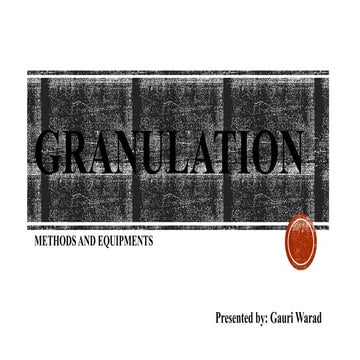 GRANULATION and methods of granulation.pptx